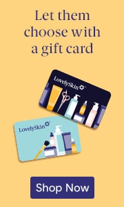 Let them choose with a gift card. Click here to purchase a LovelySkin gift card.
